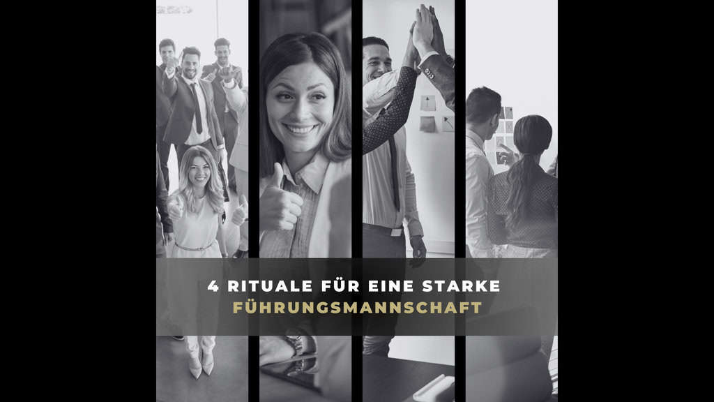 4 Rituale für eine starke Führungsmannschaft