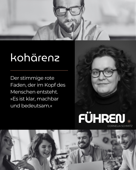 Kohärenz in der Führung Kohärenz als Schlüsselbegriff für Führungskräfte. Von Cornelia Schmitz - Mentorin für Führungskräfte.