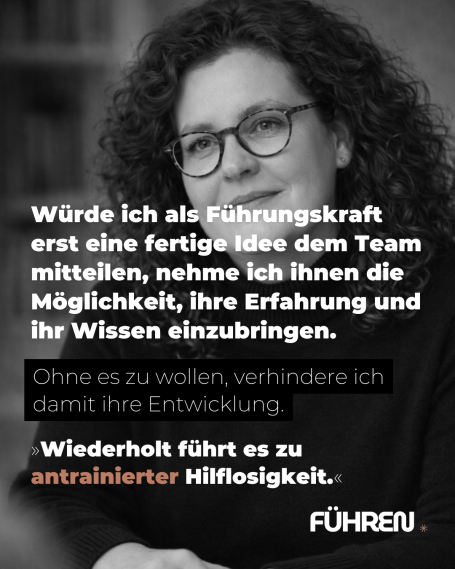 Antrainierte Hilflosigleit Zitat einer Führungskraft über Teamarbeit und persönliche Entwicklung.
